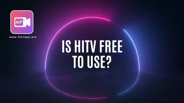 Is HiTV Free to Use? Exploring the World of Streaming