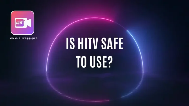 Is HiTV Safe to use? Exploring Free Streaming App Safety