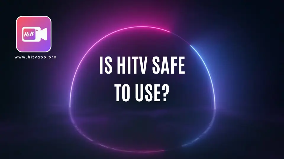 Is HiTV Safe to use