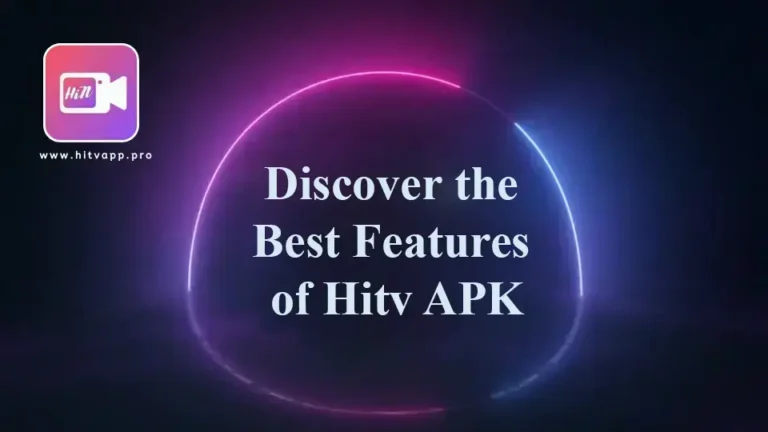 Descubre las mejores características de Hitv APK